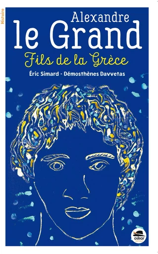 Alexandre le Grand - Eric Simard, Démosthènes Davvetas - OSKAR