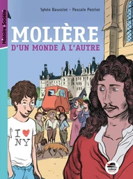 MOLIERE, D'UN MONDE A L'AUTRE