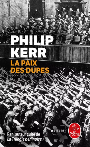 La Paix des dupes - Philip Kerr - LGF