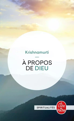 A propos de Dieu - Jiddu Krishnamurti - LGF