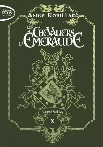 Les Chevaliers d'Emeraude - Edition collector - Tome 10 Représailles - Anne Robillard - Michel Lafon