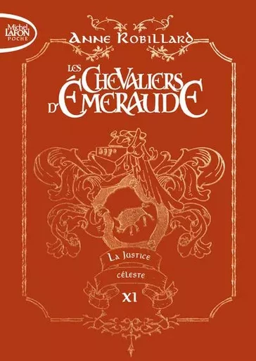 Les chevaliers d'émeraude - Edition collector - Tome 11 La Justice céleste - Anne Robillard - Michel Lafon