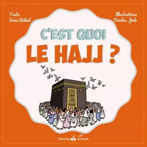 C'est quoi le hajj ? -  - AL BOURAQ