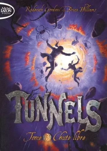 Tunnels T03 Chute libre - Roderick Gordon, Brian Williams - Michel Lafon