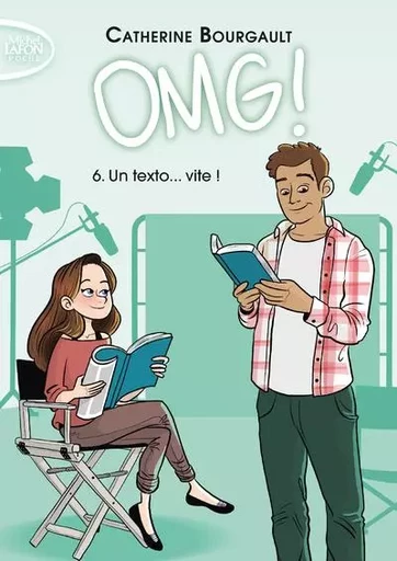 OMG ! - Tome 6 Un texto... vite ! - Catherine Bourgault - Michel Lafon