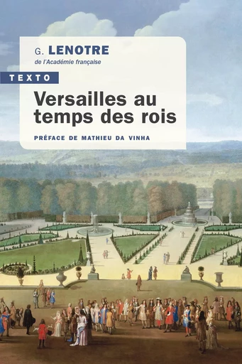 Versailles au temps des rois - G. Lenotre - TALLANDIER