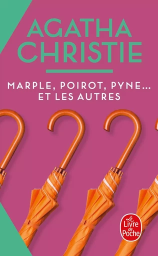 Marple, Poirot, Pyne et les autres - Agatha Christie - LGF