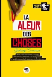 VALEUR DES CHOSES (LA)