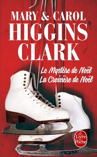 La Croisière de Noël - Le Mystère de Noël (édition en un volume) - Mary Higgins Clark, Carol Higgins Clark - LGF