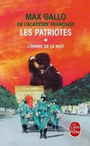 Les Patriotes Tome 1 - Max Gallo - LGF