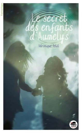 secret des enfants d'aumelys (le) -  Petit veronique - OSKAR