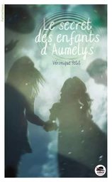 secret des enfants d'aumelys (le)