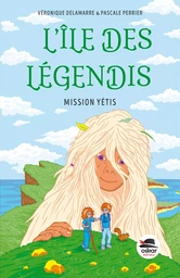 L'île des Légendis - Mission Yétis