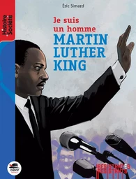 Martin Luther King : je suis un homme