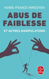 Abus de faiblesse et autres manipulations