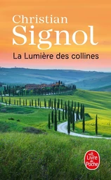 La Lumière des collines (Les Vignes de Sainte-Colombe, Tome 2)