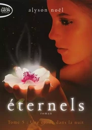 Eternels T05 Une étoile dans la nuit