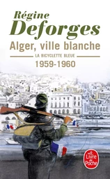 Alger, ville blanche (La Bicyclette bleue, Tome 8)