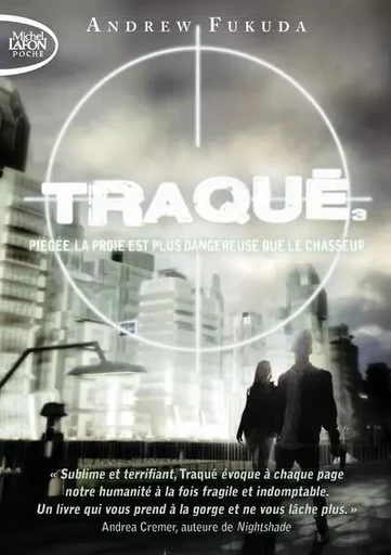 Traqué - tome 3 Piégée, la proie est plus dangereuse que le chasseur - Andrew Fukuda - Michel Lafon