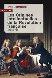 Les origines intellectuelles de la Révolution française