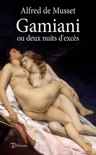 Gamiani ou deux nuits d'excès - Alfred de Musset - ED HUMANIS