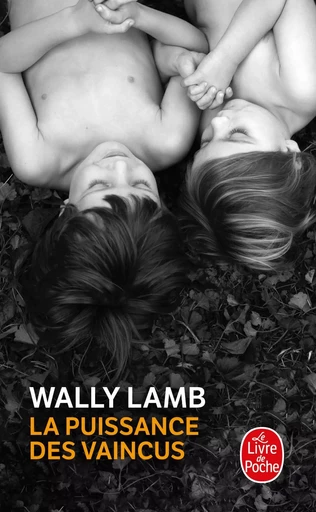 La Puissance des vaincus - Wally Lamb - LGF