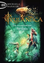 Rulantica - Tome 2 La conspiration des dieux