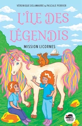 L'Île des Légendis - Mission Licornes