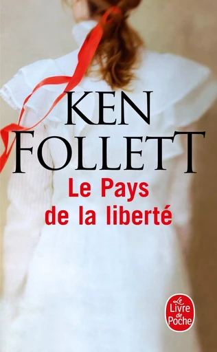 Le Pays de la liberté - Ken Follett - LGF