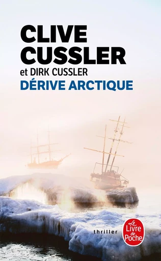 Dérive arctique - Clive Cussler - LGF