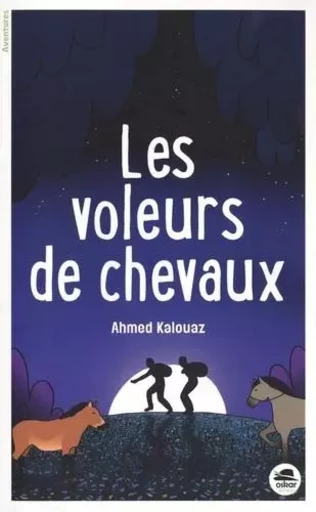 Les Voleurs de chevaux - Ahmed Kalouaz - OSKAR