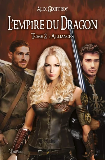 L'Empire du Dragon - Tome 2 - Alix Geoffroy - ED HUMANIS