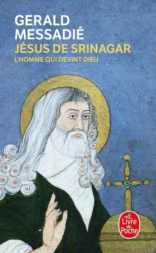 Jésus de Srinagar - Gerald Messadié - LGF