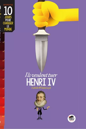 ILS VEULENT TUER HENRI IV - Isabelle Wlodarczyk - OSKAR