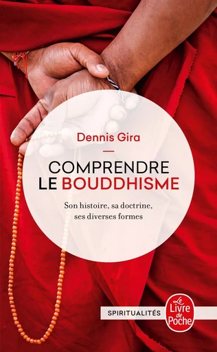 Comprendre le bouddhisme - Dennis Gira - LGF