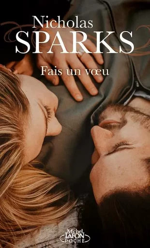 Fais un voeu - Nicholas Sparks - Michel Lafon