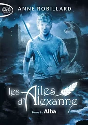 Les Ailes d'Alexanne - Tome 8 Alba