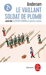 Le Vaillant soldat de plomb / La Petite Sirène et autres contes