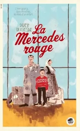 MERCEDES ROUGE (LA) - Didier Dufresne - OSKAR