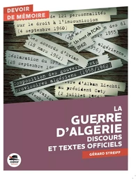 La guerre d'Algérie (discours et textes officiels)