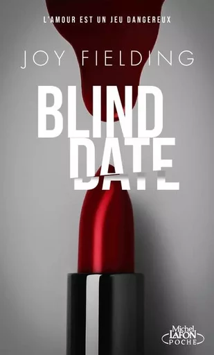 Blind date - Joy Fielding - Michel Lafon