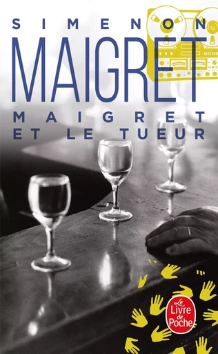 Maigret et le tueur - Georges Simenon - LGF