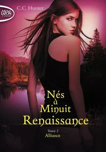 Nés à Minuit Renaissance - tome 2 Alliance - C. C. Hunter - Michel Lafon