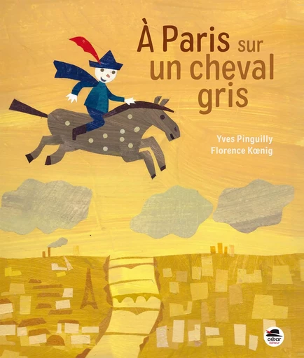 À PARIS SUR UN CHEVAL GRIS - Yves Pinguilly - OSKAR