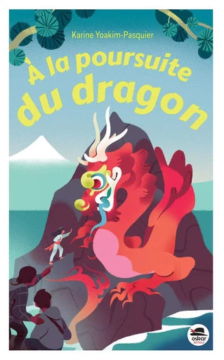 A la poursuite du dragon - Karine Yoakim-Pasquier - OSKAR