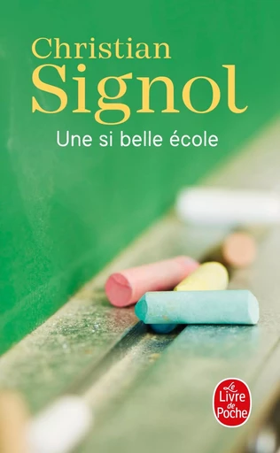 Une si belle école - Christian Signol - LGF