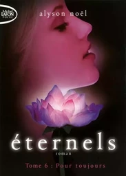 Eternels T06 Pour toujours