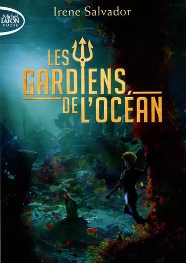 Les gardiens de l'océan - Irène Salvador - Michel Lafon