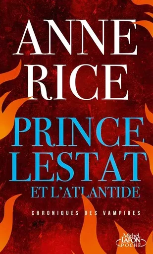 Prince Lestat et l'Atlantide - Anne Rice - Michel Lafon