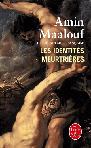 Les Identités meurtrières - Amin Maalouf - LGF